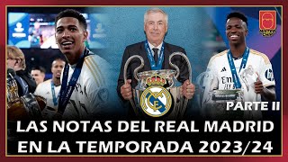 📝​ ¡LAS NOTAS DE LA TEMPORADA DEL REAL MADRID! | ¿UN 10 PARA VINICIUS? ¿BELLINGHAM? | PARTE II 📝​