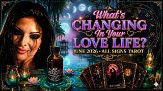 All Signs! What's Changing In Your LOVE LIFE? Tarot Love Reading - JUNE 2026