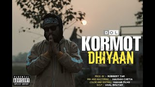 KORMOT DHIYAAN || DOL ||ASSAMESE RAP SONG 2021 (OFFICIAL MUSIC VIDEO)Prod.by Robbert tar(ব্যতিক্ৰম)