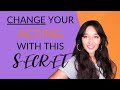 This acting secret will change everything