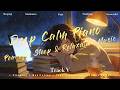 Deep Calm Piano (No Ads)🌌 Peaceful Sleep & Relaxation Music