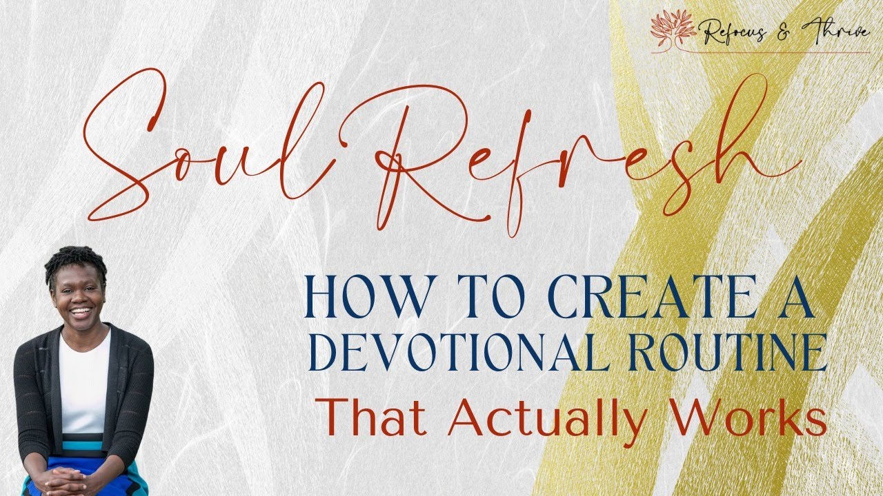 How to Create a Devotional Routine That Actually Works | SR 2 - YouTube