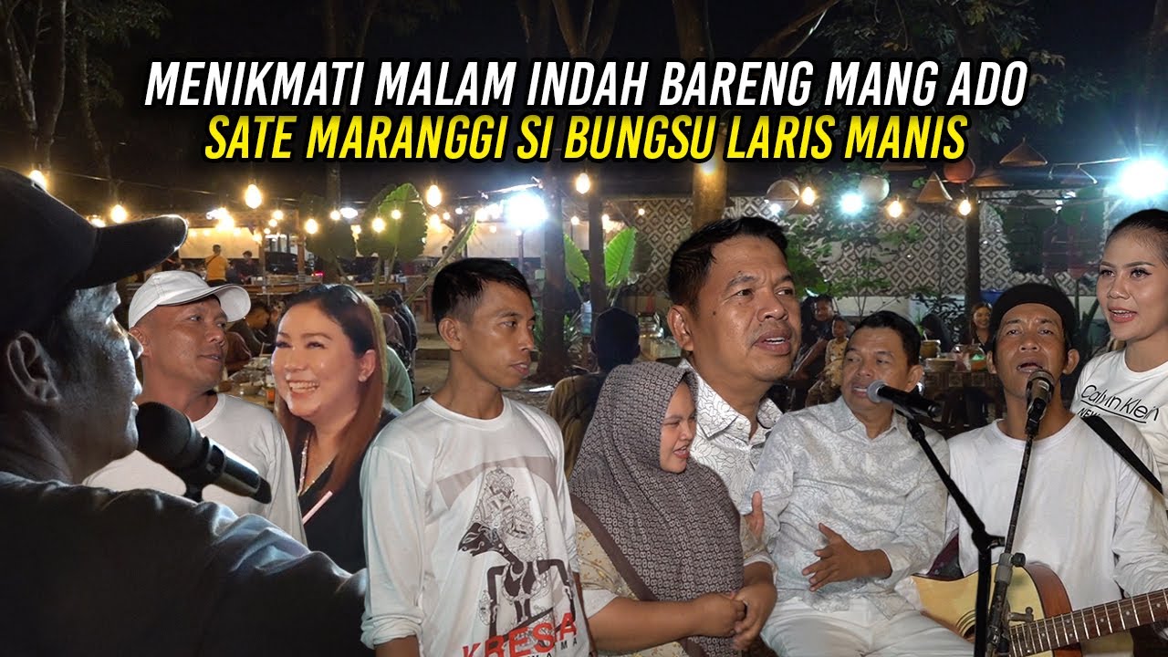KDM NIKMATI MALAM INDAH BARENG MANG ADO | SATE MARANGGI SI BUNGSU LARIS MANIS