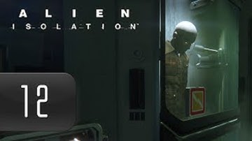 Alien: Isolation [HD/Blind] Playthrough part 12 (Double Crossing Bastard!)