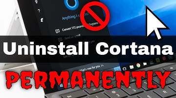 How to PERMANENTLY Remove Cortana from Windows 10 - Uninstall Cortana in 2025