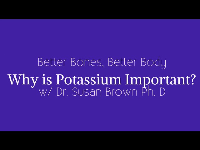 Why is potassium so important? class=