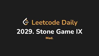 2029. Stone Game IX | Leetcode Daily - Python