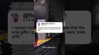I ruined christmas and was upset that the only gifts I got from my family were "joke gifts#reddit