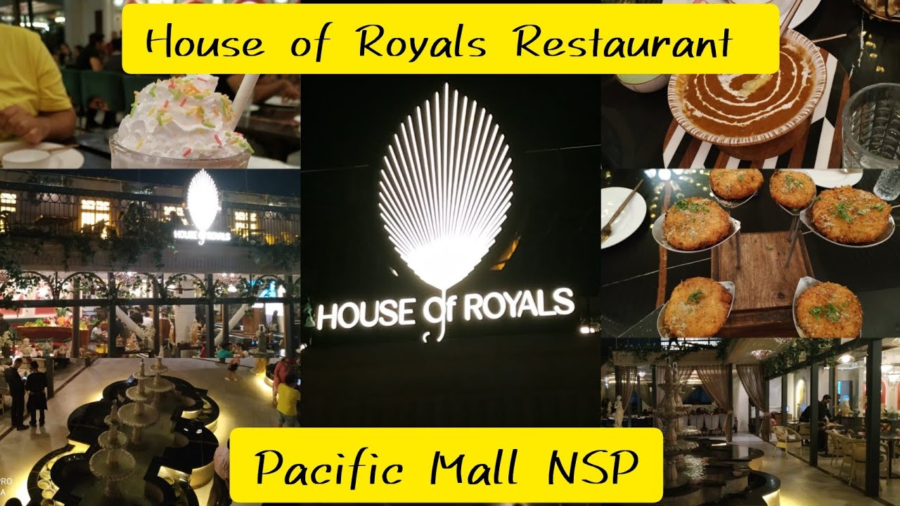 House of Royals Restaurant Pacific Mall NSP Pitampura House of
