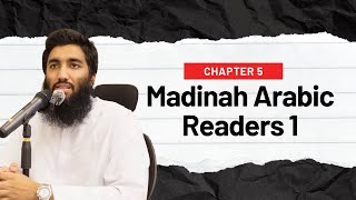 Chapter 5 | Madinah Arabic Readers Book 1