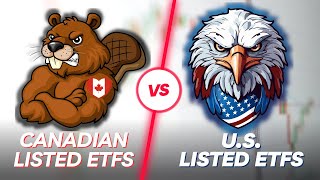 Canadian Listed ETFs vs U.S. Listed ETFs | Canada’s Has ONE HUGE Advantage!