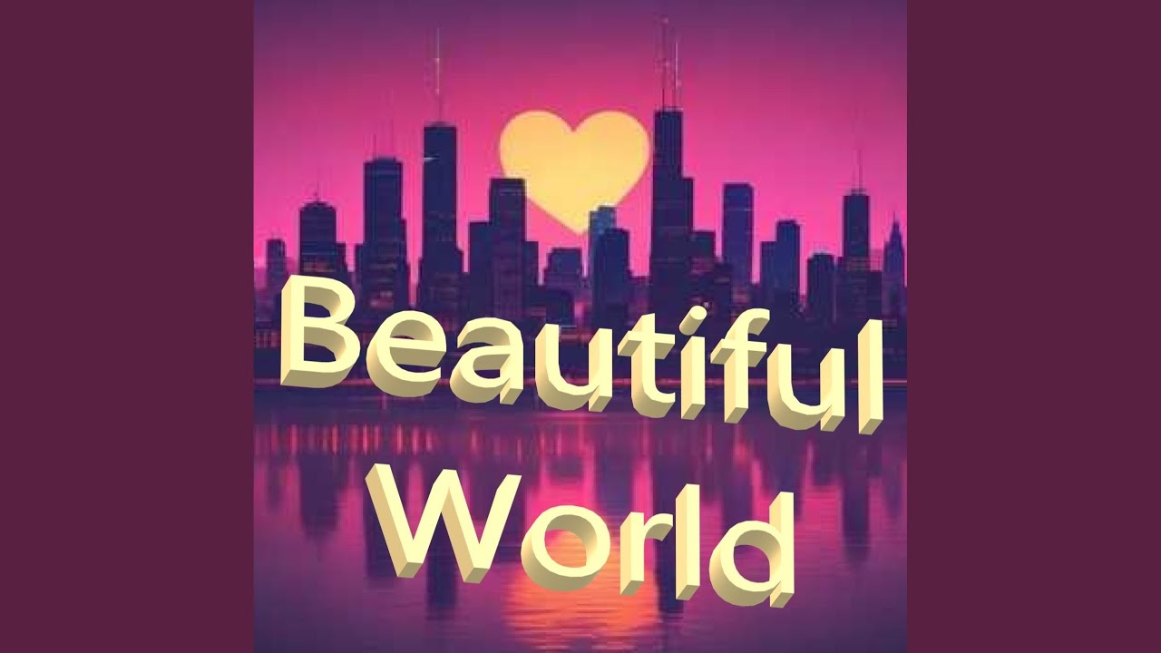 Beautiful World - YouTube