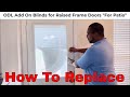 How To Replace Add On Blinds For Raised Frame Door Windows For Patio