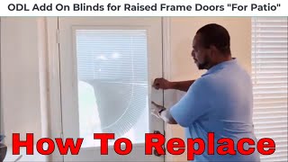 How To Replace Add On Blinds For Raised Frame Door Windows For Patio