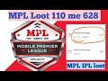 MPL loot trick 2022 || MPL add money loot || MPL IPL loot free 628 rs || MPL 2022 loot MPL Coupon ||
