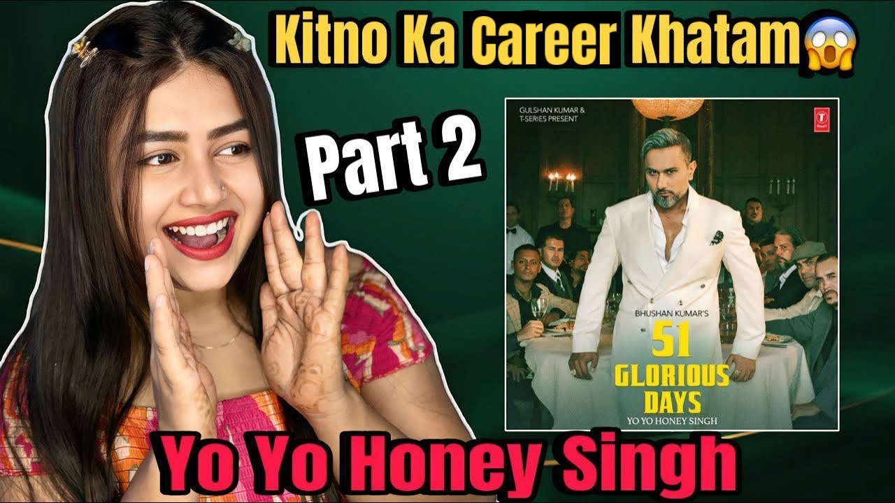 51 Glorious Days  | Yo Yo Honey Singh | Album Reaction | Part 2 | Adat | Ap Dhillon