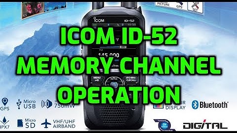 ICOM ID52 MEMORY CHANNEL OPERATION