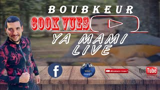 BOUBKEUR☑️YA MAMI ♥️أغنية بوبكر ♥️يا مامي ♥️-[Version ☑️ LIVE ] IDURAR MUSIQUE