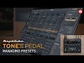 TONEX  Pedal - Managing Presets