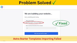 How to fix Astra Starter Templates Importing Problem | Resetting widgets JSON parse failed fixed