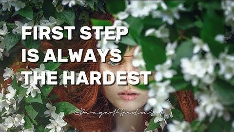 FIRST STEP IS ALWAYS THE HARDEST | Best Motivational Speech