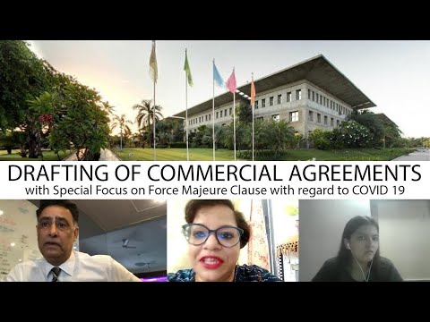 Drafting of Commercial Agreements with Special Focus on Force Majeure Clause with regard to COVID 19