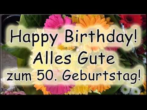 Happy Birthday Alles Gute Zum 50 Geburtstag Youtube