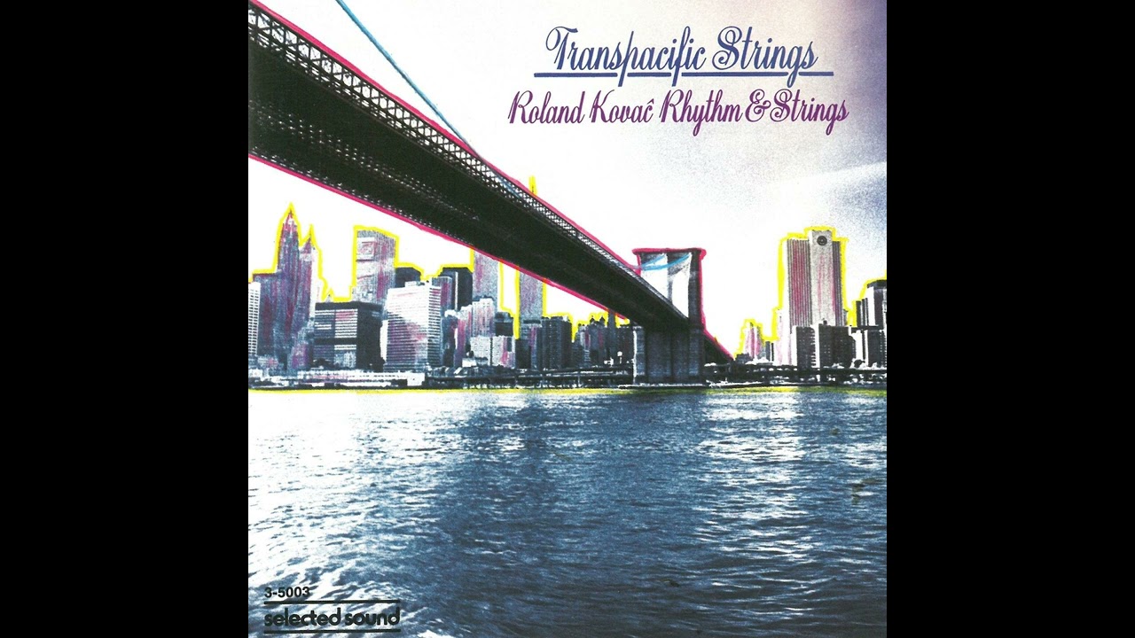 Selected Sound   SEL 5003   Roland Kovac Rhythm & Strings   Transpacific Strings