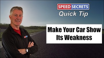 Make Your Car Show Its Weakness & Drive Faster: Performance Driving Tip