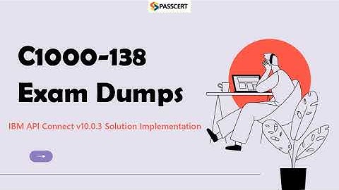 C1000-138 Dumps for IBM API Connect v10.0.3 Solution Implementation