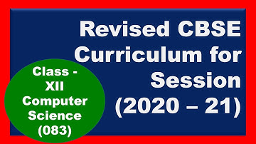 Revised Curriculum | CBSE | Class - XII | Computer Science (083)