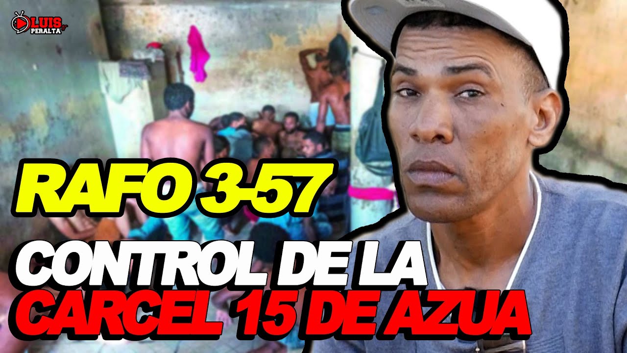 RAFO 3-57: CONTROL DEL PENAL 15 DE AZUA | LE RESPONDE A 