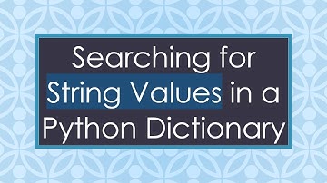 Searching for String Values in a Python Dictionary