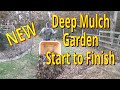 How to build a deep mulch garden from start to finish 11292023