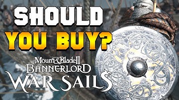 NEW War Sails DLC - Is Bannerlord Worth Your Time AGAIN!?