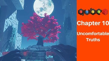 Qube 2 - Chapter 10 : Uncomfortable Truths