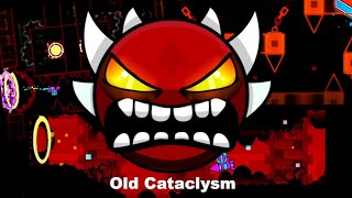 Old Cataclysm 100% Extreme Demon Original Level By Ggboy