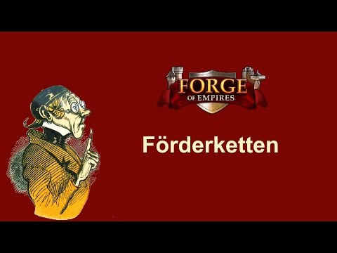 FoETipps: Förderketten in Forge of Empires (deutsch)