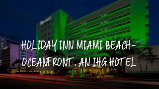 Holiday Inn Miami Beach-Oceanfront, an IHG Hotel Review - Miami Beach , United States of America