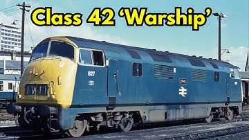 Class 42 ‘Warship’ What made these diesel-hydraulics locomotives so revolutionary? #Class42 #warship