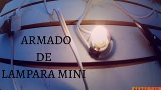 COMO ARMAR UNA LAMPARA MINI ...FACIL!! by FERRE TIPS 265 views 1 year ago 10 minutes