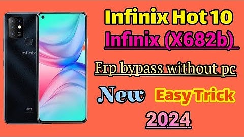 Infinix Hot 10 (X682B) Android 10 Frp Bypass Without Pc New Trick 2024 Reset Frp Lock 100% Working