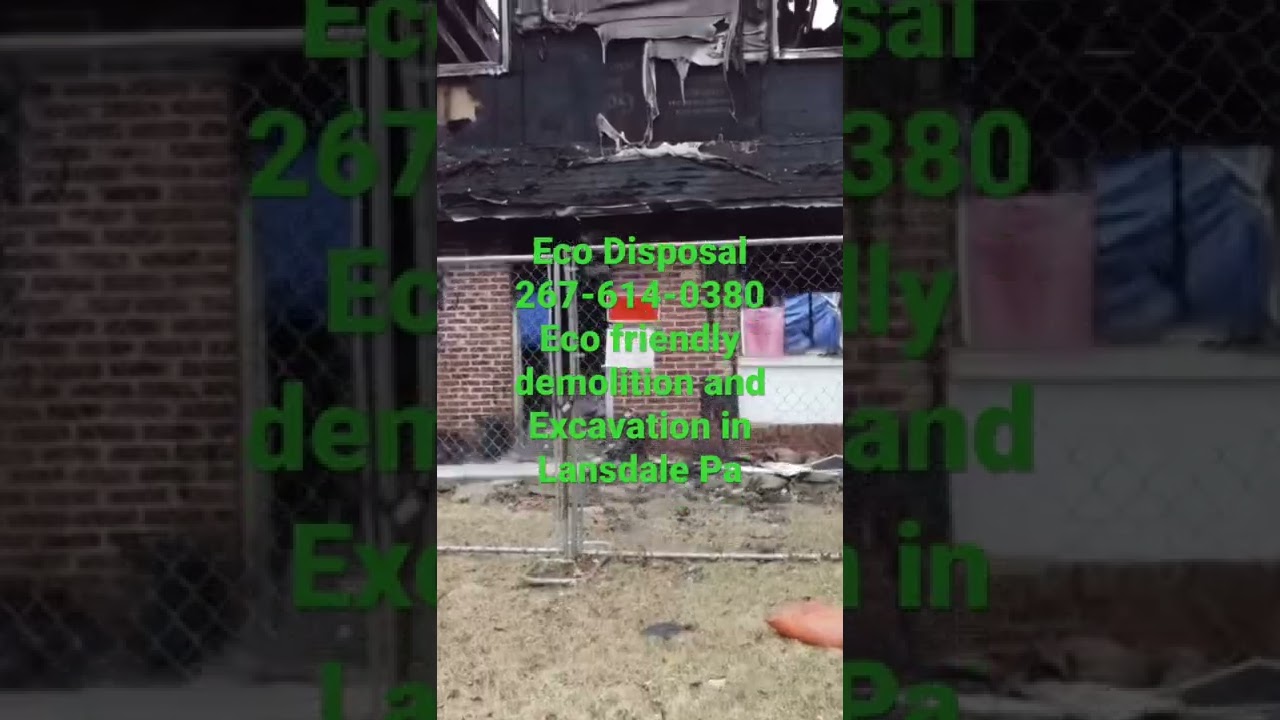 Demolition Contractor Eco Disposal in Lansdale Pa