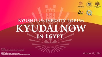 Kyushu University Forum "KYUDAI NOW" in Egypt