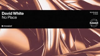 David White - No Place