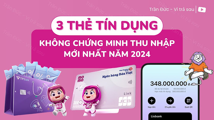 Thẻ tín dụng ngân hàng nào ưu đãi nhất năm 2024