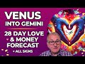 💕Venus into Gemini — 28 Day Forecast for Love, Money &amp; Attraction + ALL SIGNS!