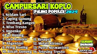 CAMPURSARI KOPLO || PALING POPULER 2024 SUARA JERNIH