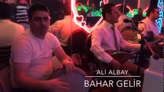 ALİ ALBAY BAHAR GELİR Resimi