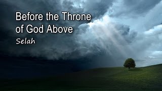 Video voorbeeld van "Before the Throne of God Above - Selah [with lyrics]"